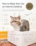 How To Make Your Cat An Internet Celebrity A Guide To Financial Freedom English Edition