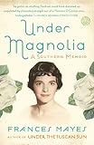 Under Magnolia A Southern Memoir English Edition