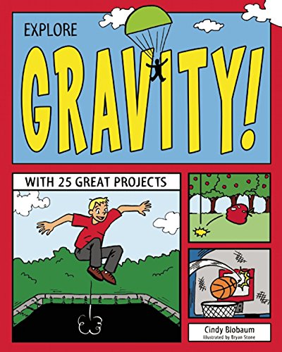 Explore Gravity! (By: Bryan Stone,Cindy Blobaum) cover