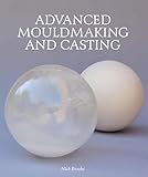 Advanced Mouldmaking And Casting English Edition