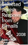 Rabbi Kolakowski Selected Jewish Responsa From Emails 2008 English Edition