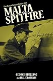 Malta Spitfire The Diary Of An Ace Fighter Pilot