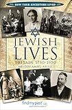 Jewish Lives Britain 17501950 How Your Ancestors Lived English Edition