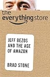 The Everything Store Jeff Bezos And The Age Of Amazon English Edition