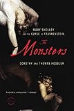 The Monsters Mary Shelley And The Curse Of Frankenstein English Edition