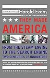 They Made America From The Steam Engine To The Search Engine Two Centuries Of Innovators English Edition