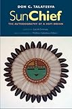 Sun Chief The Lamar Series In Western History English Edition