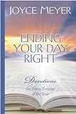 Ending Your Day Right Devotions For Every Evening Of The Year Meyer Joyce English Edition