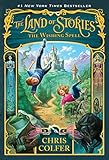 The Land Of Stories The Wishing Spell English Edition