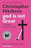 God Is Not Great How Religion Poisons Everything English Edition