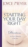Starting Your Day Right Devotions For Each Morning Of The Year English Edition