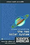 Understanding The New Solar System Science Made Accessible English Edition