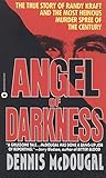 Angel Of Darkness The True Story Of Randy Kraft And The Most Heinous Murder Spree English Edition