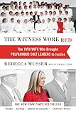 The Witness Wore Red The 19th Wife Who Brought Polygamous Cult Leaders To Justice English Edition