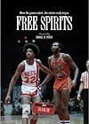 Free Spirits [2013 ESPN 30 for 30 Documentary Film]