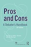 Pros And Cons A Debaters Handbook English Edition