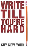 Write Till Youre Hard The Best Guide To Writing Erotica Ever