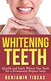 Whitening Teeth Quickly And Safely Whiten Your Teeth For A Permanently Brighter Smile White Teeth Whitening Teeth Opalescence Book 1 English Edition