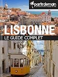 Lisbonne Le Guide Complet