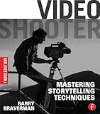 Video Shooter Mastering Storytelling Techniques English Edition