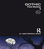 Gothic The New Critical Idiom English Edition