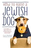 How To Raise A Jewish Dog English Edition