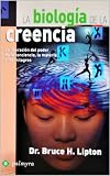 La Biologa De La Creencia Spanish Edition