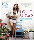 I Quit Sugar Your Complete 8week Detox Program And Cookbook English Edition