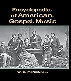 Encyclopedia Of American Gospel Music English Edition