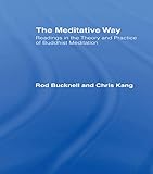 The Meditative Way Readings In The Theory And Practice Of Buddhist Meditation English Edition