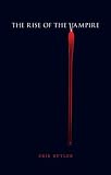 The Rise Of The Vampire