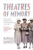Theatres Of Memory Past And Present In Contemporary Culture English Edition