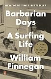Barbarian Days A Surfing Life English Edition