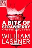 A Bite Of Strawberry A Short Story A Victor Carl Novel English Edition