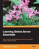 Learning Zimbra Server Essentials English Edition