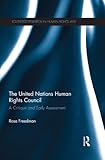 The United Nations Human Rights Council A Critique And Early Assessment Routledge Research In Human Rights Law English Edition