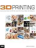 3d Printing Build Your Own 3d Printer And Print Your Own 3d Objects