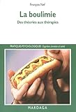 La Boulimie Des Thories Aux Thrapies Pratiques Psychologiques