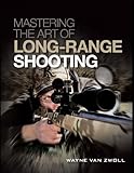 Mastering The Art Of Longrange Shooting English Edition