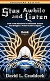 Stay Awhile And Listen Book I Legendary Edition How Two Blizzards Unleashed Diablo And Forged A Videogame Empire English Edition