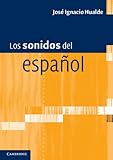 Los Sonidos Del Espaol Spanish Language Edition Spanish Edition