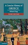 A Concise History Of Greece Cambridge Concise Histories English Edition