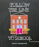 Follow The Line To School English Edition
