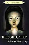 The Gothic Child Palgrave Gothic English Edition