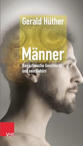 Das Gehirn existiert nicht für sich allein Gerald Hüther