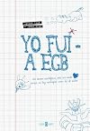 Yo fui a EGB (Spanish Edition)