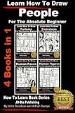 Learn How To Draw People 4 Books In 1 For The Absolute Beginner Learn To Draw Book 8 English Edition