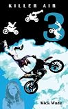 Killer Air Mud Blood And Motocross Book 3