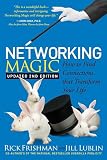 Networking Magic How To Find Connections That Transform Your Life English Edition