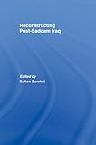 Reconstructing Postsaddam Iraq Thirdworlds English Edition